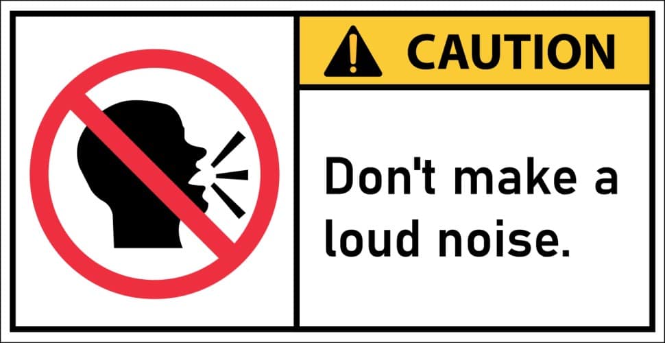 don’t make noise